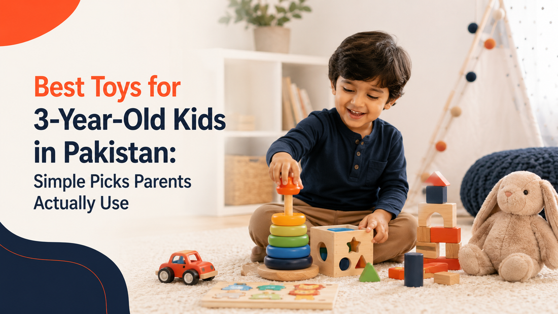 Best Toys for 3-Year-Old Kids in Pakistan Simple Picks Parents Actually Use